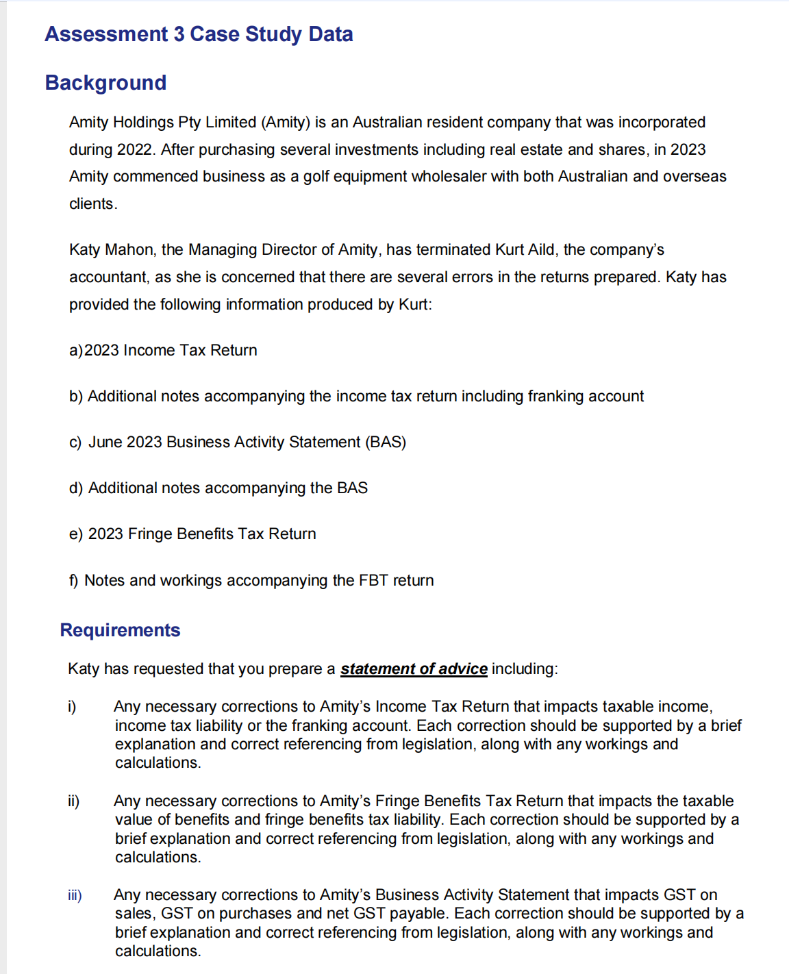 Solved Amity Holdings Pty Limited (Amity) ﻿is an Australian
