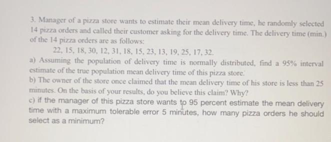Solved 3. Manager of a pizza store wants to estimate their | Chegg.com