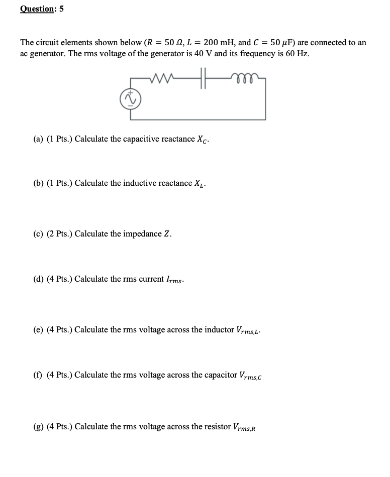 Solved Question 5 The Circuit Elements Shown Below R Chegg Com