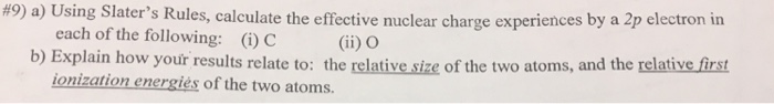 Solved Using Slater's Rules, calculate the effective nuclear | Chegg.com