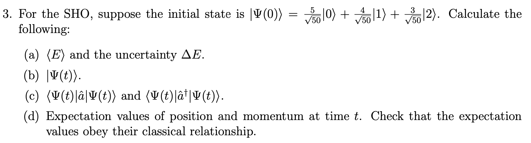 Solved 3 For The Sho Suppose The Initial State Is V 0 Chegg Com