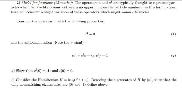 Solved 2) Model for fermions (25 marks): The operators a and | Chegg.com