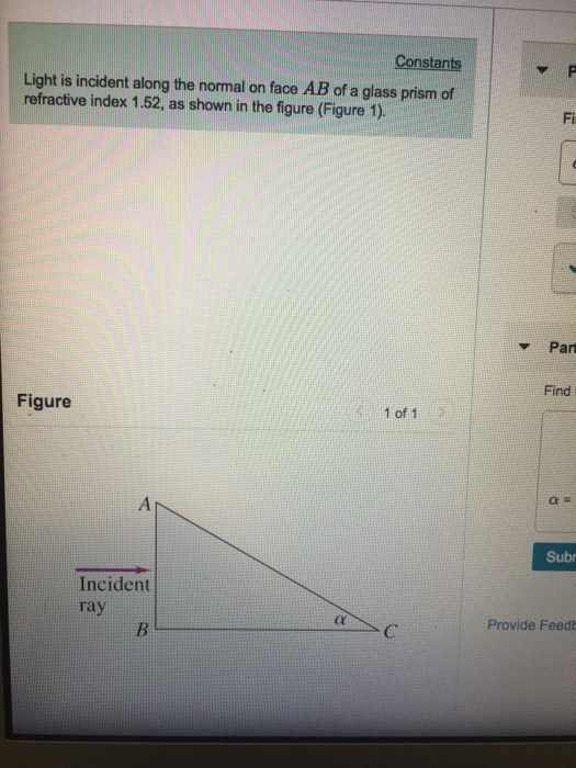 Solved Constants Light is incident along the normal on face | Chegg.com