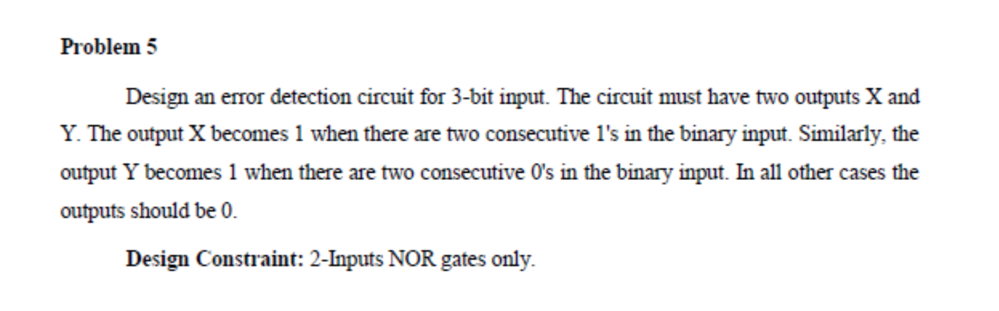 Solved Problem 5 Design an error detection circuit for 3-bit | Chegg.com