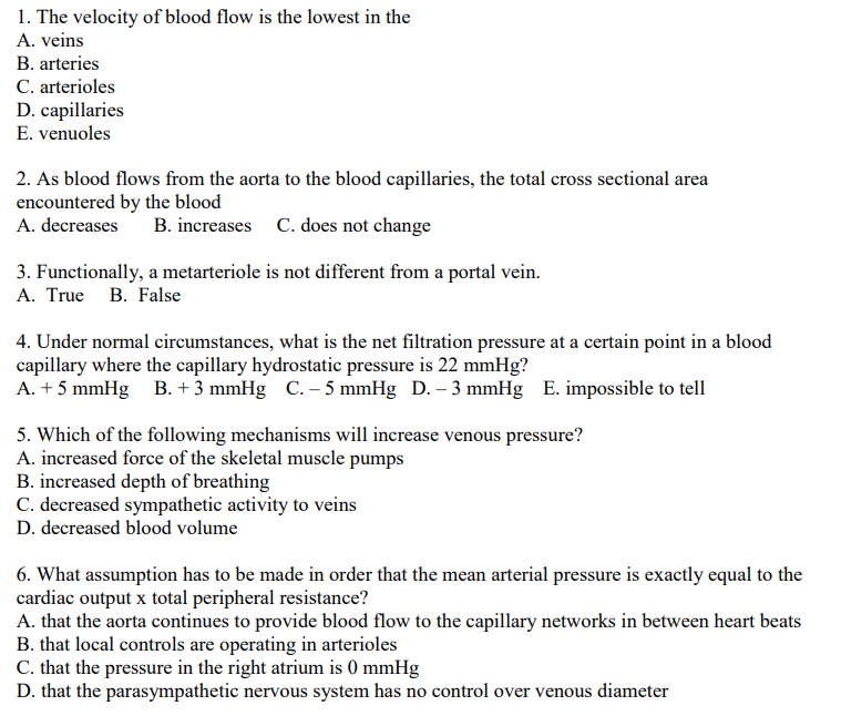 Solved 1. The velocity of blood flow is the lowest in the A. | Chegg.com