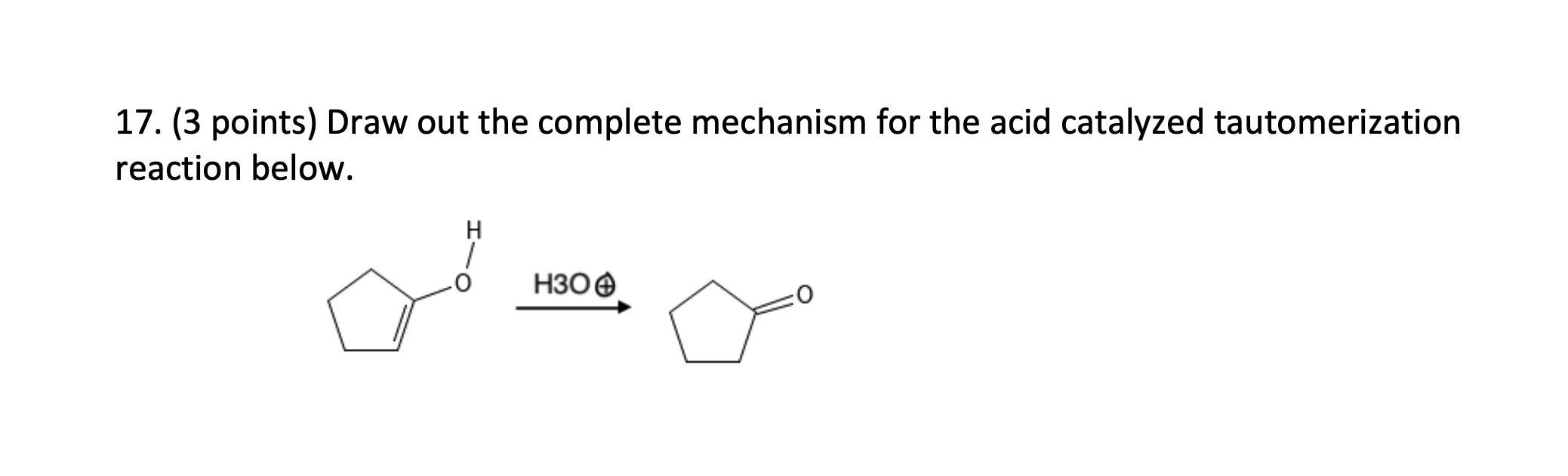 Solved 17. (3 points) Draw out the complete mechanism for | Chegg.com