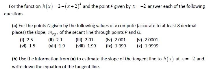Solved For the function h(x) = 2 -(x+2) and the point P | Chegg.com
