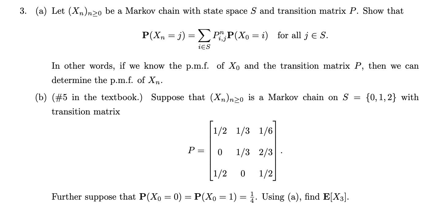 Solved 3 A Let N O Be A Markov Chain With State Sp Chegg Com