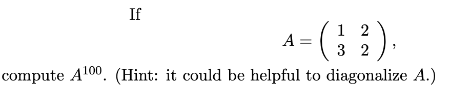 Solved (12) compute A100. (Hint: it could be helpful to | Chegg.com