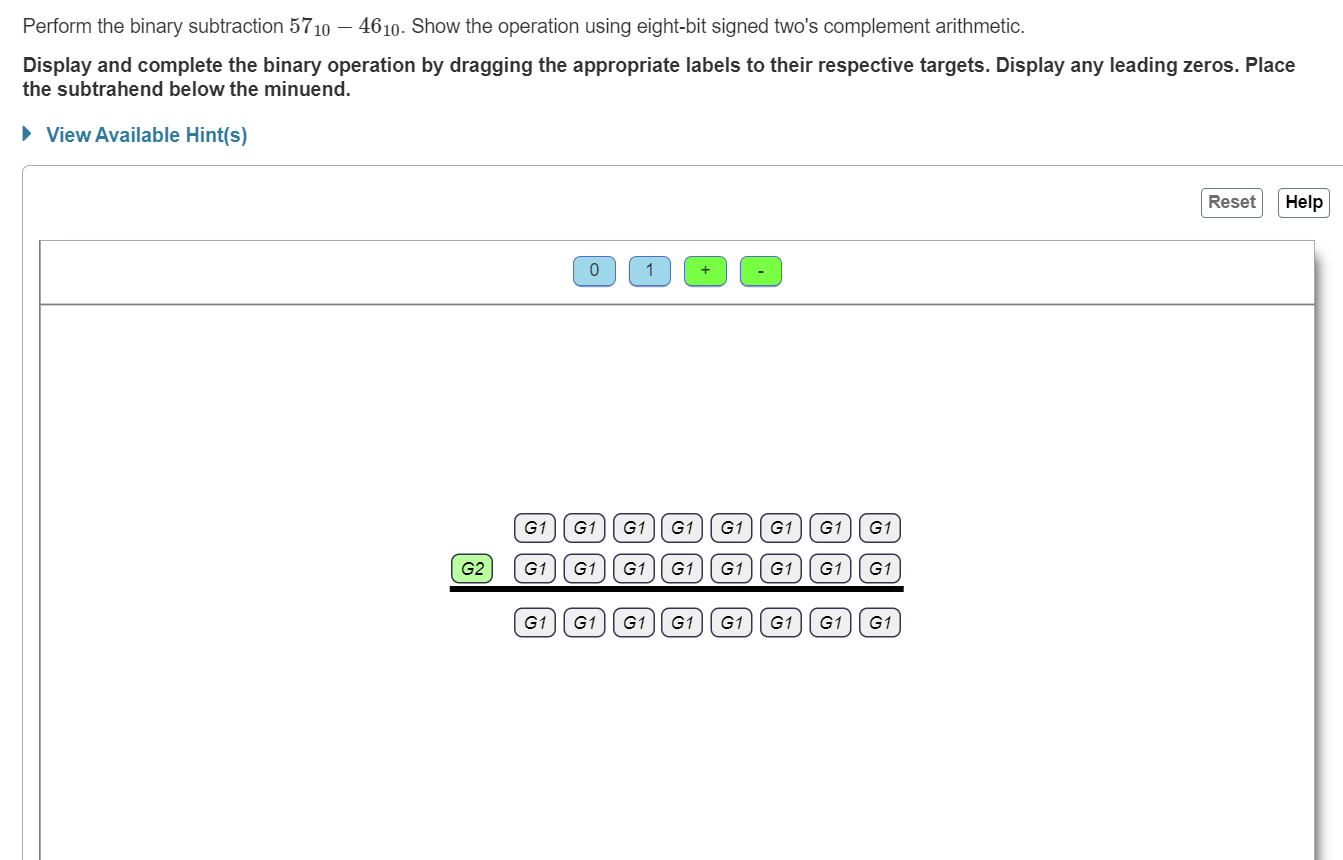 Solved Perform the binary subtraction 5710−4610. Show the | Chegg.com