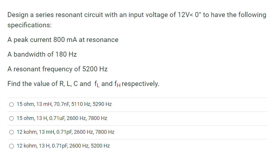 Solved Design a series resonant circuit with an input | Chegg.com