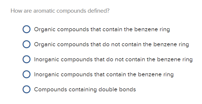 Solved How Are Aromatic Compounds Defined O Organic Comp