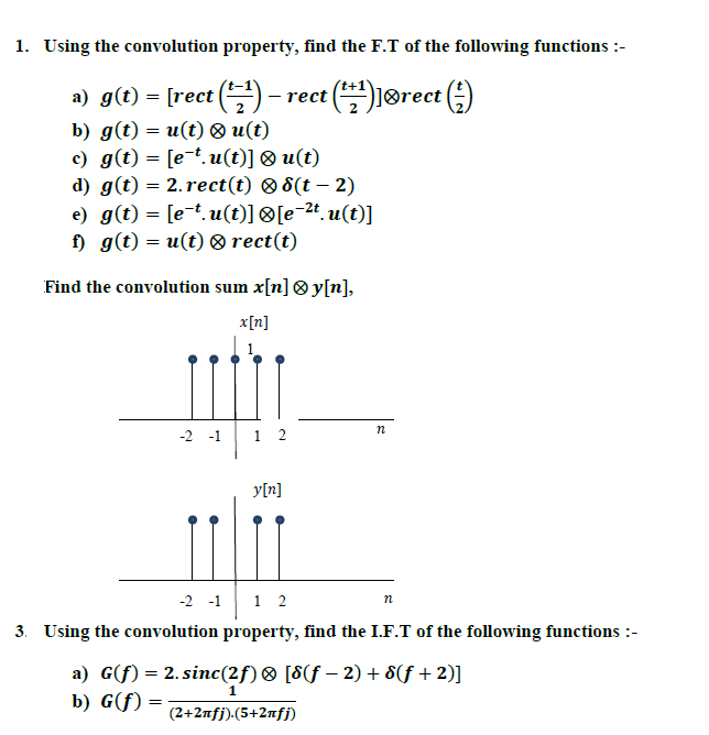 Solved 1 Using The Convolution Property Find The F T Of Chegg Com