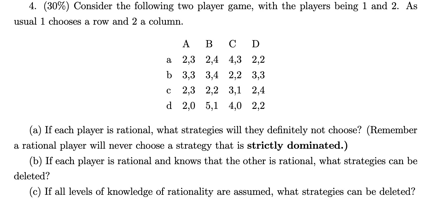 Solved (30%) Consider The Following Two Player Game, With | Chegg.com