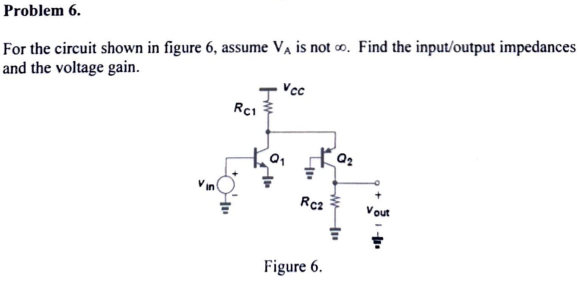 Solved Problem 6.For the circuit shown in figure 6, ﻿assume | Chegg.com