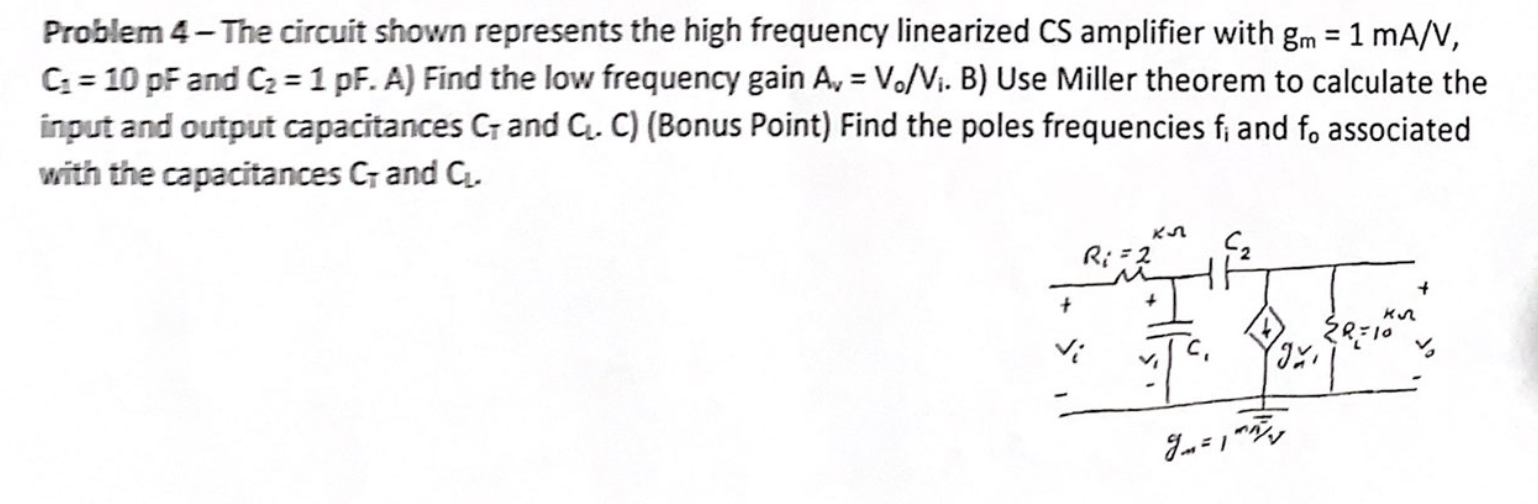 Solved = Problem 4 - The circuit shown represents the high | Chegg.com