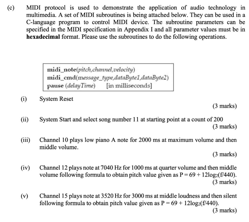 Solved MIDI protocol is used to demonstrate the application