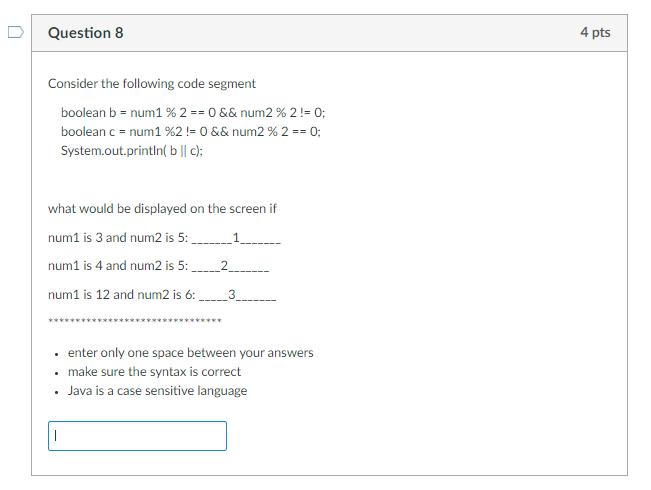Solved Question 8 4 pts Consider the following code segment | Chegg.com