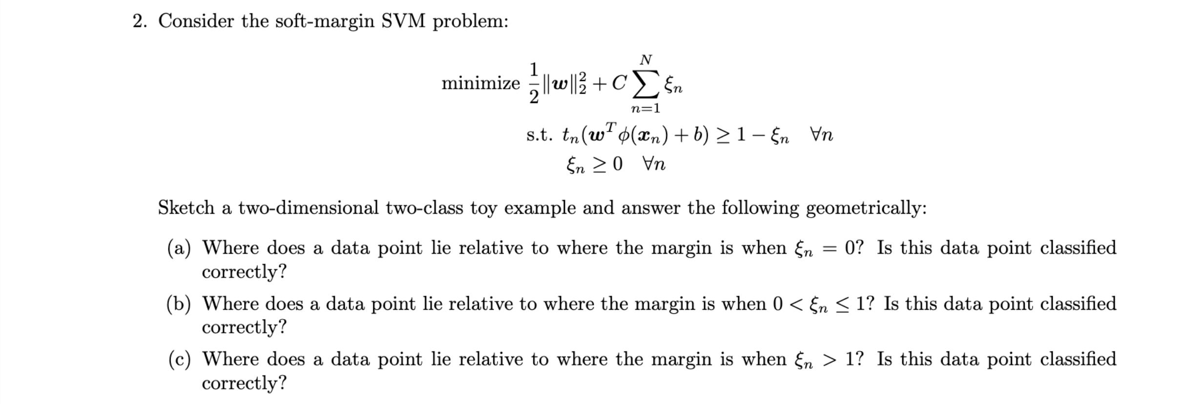 2. Consider the soft-margin SVM problem: minimize | Chegg.com