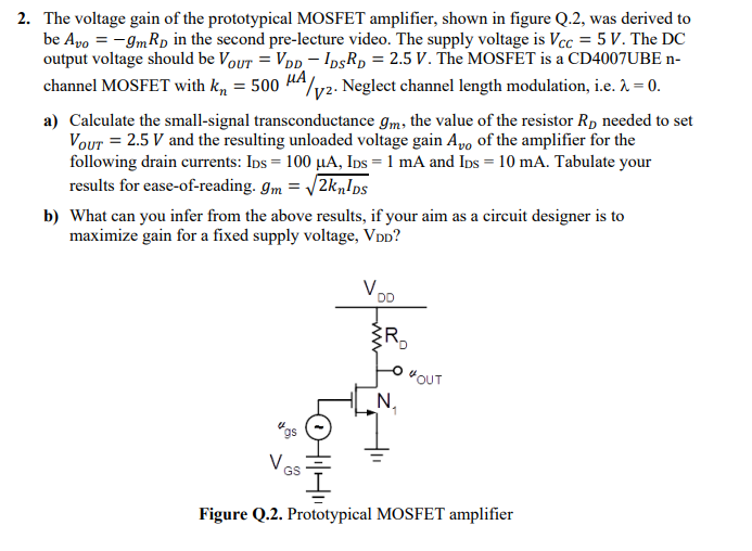 Solved The voltage gain of the prototypical MOSFET