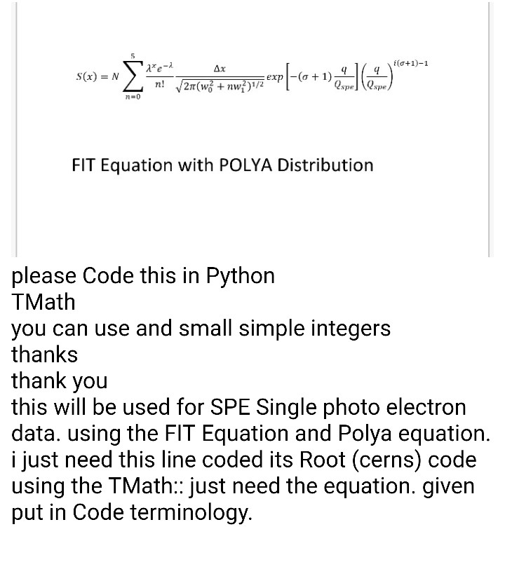 AX ilo+1)-1 S(x) = N Prema mimi sina cap [-60 + 1, ) n! 21(w +nw?)1/ 24 FIT Equation with POLYA Distribution please Code this