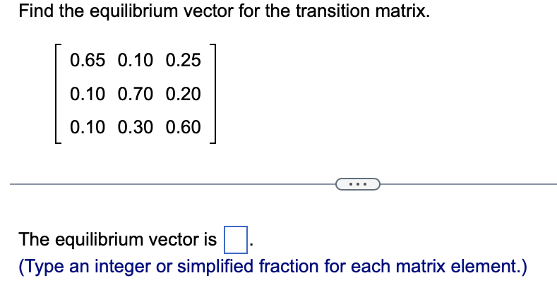 Solved Find the equilibrium vector for the transition | Chegg.com