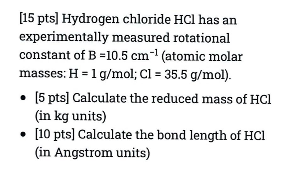 Solved [15 pts] Hydrogen chloride HCl has an experimentally | Chegg.com