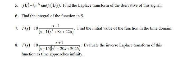 Solved 5. f(t)=(e* sin(5t)ult). Find the Laplace transform | Chegg.com