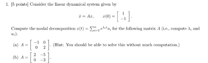 Solved 1. 5 points Consider the linear dynamical system | Chegg.com