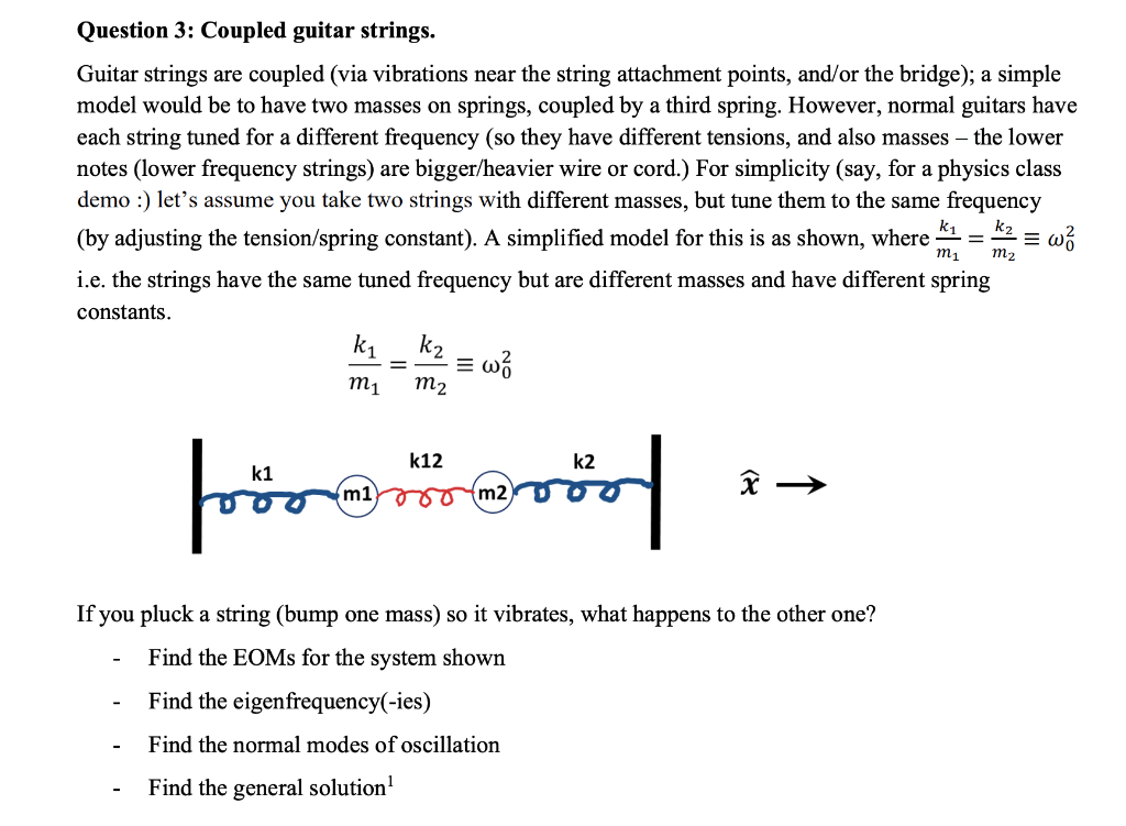 Solved Question 3 Coupled guitar strings. Guitar strings