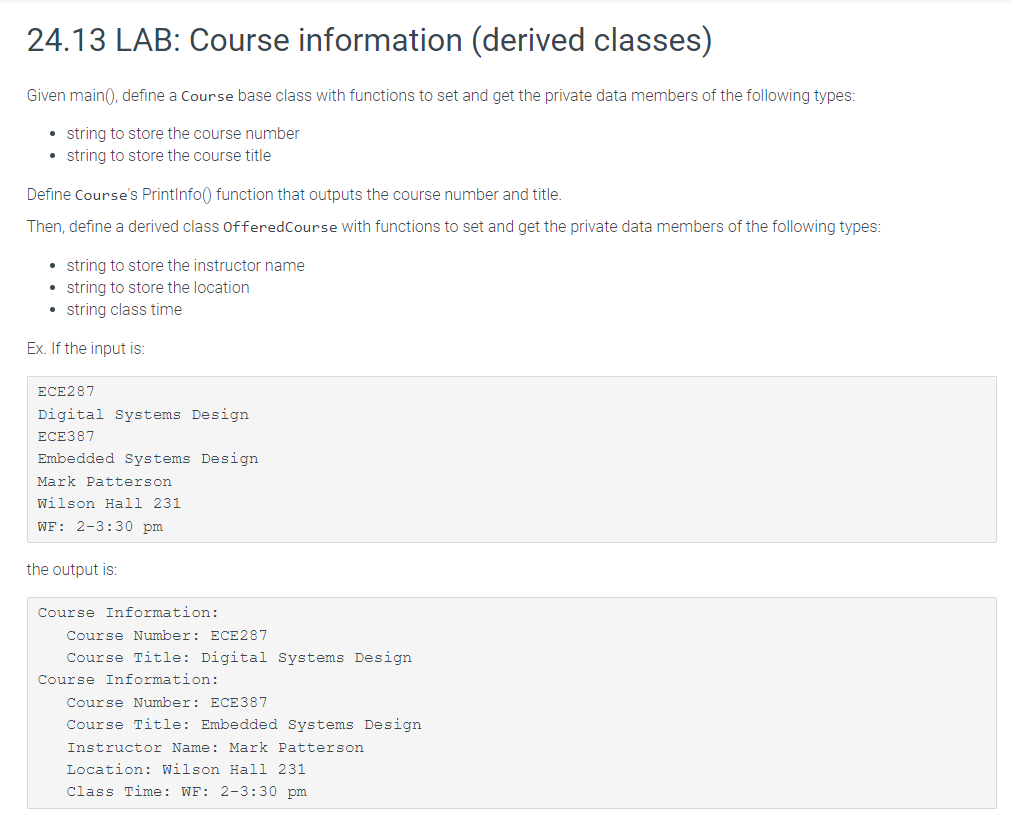 Given main0, define a Course base class with functions to set and get the private data members of the following types:
- stri