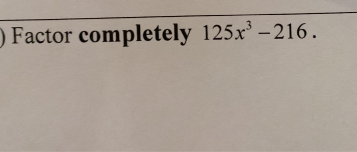 solved-factor-completely-125x-216-chegg
