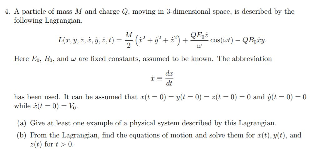 4 A Particle Of Mass M And Charge Q Moving In 3 Chegg Com