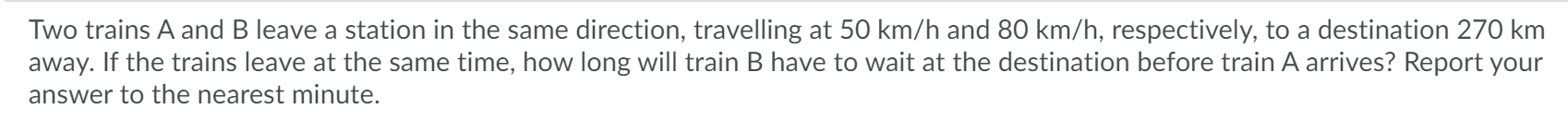 Solved Two Trains A And B Leave A Station In The Same | Chegg.com