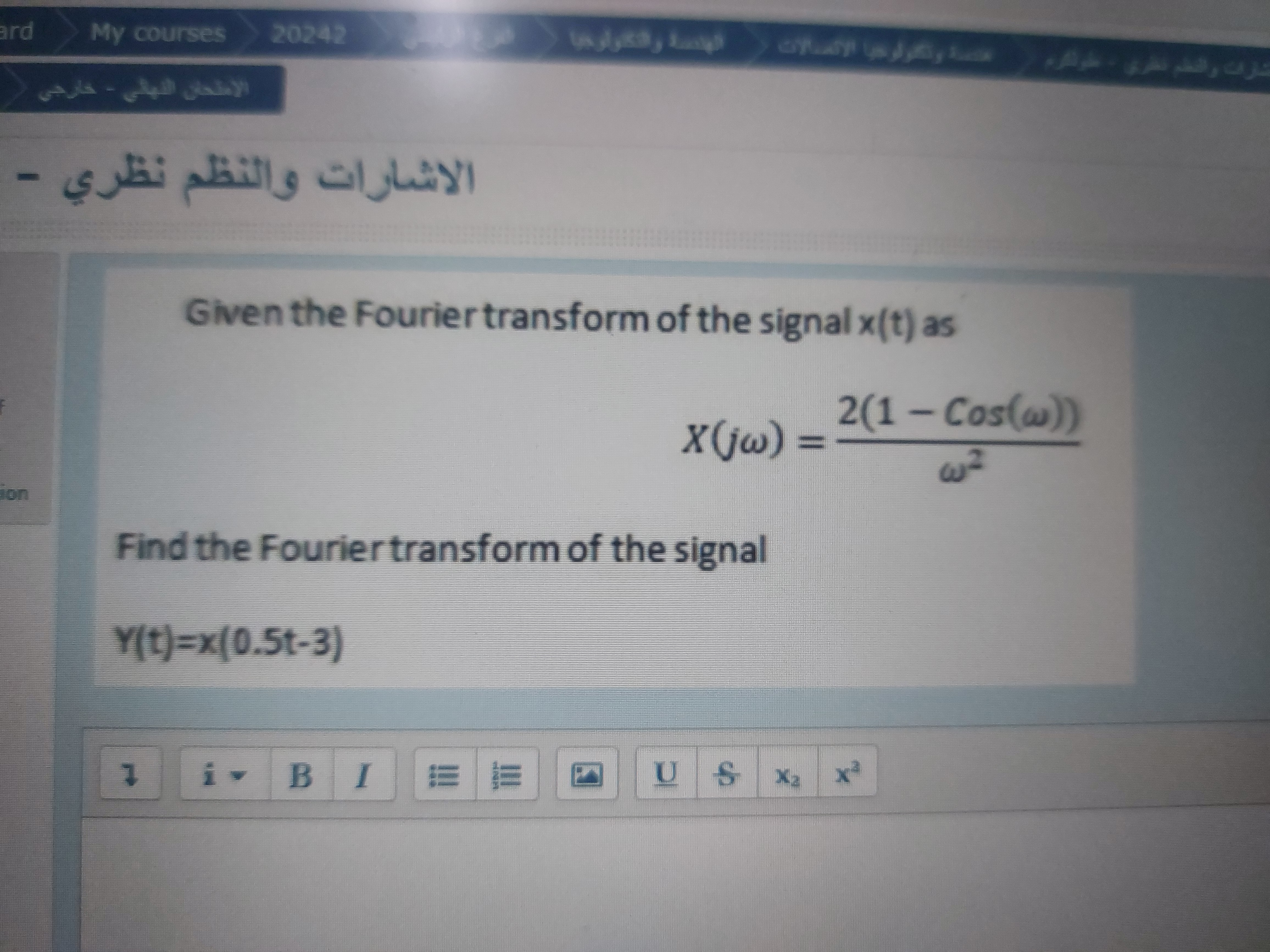 Solved Given the Fourier transform of the signal x(t) ﻿as | Chegg.com