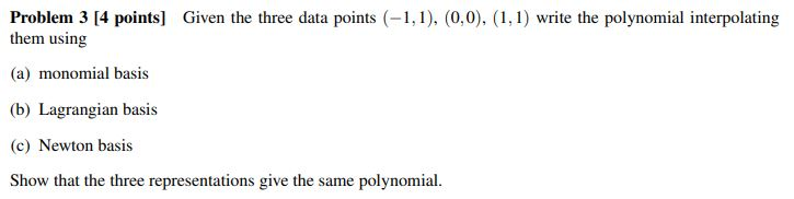 Solved Problem 3 [4 points] Given the three data points | Chegg.com