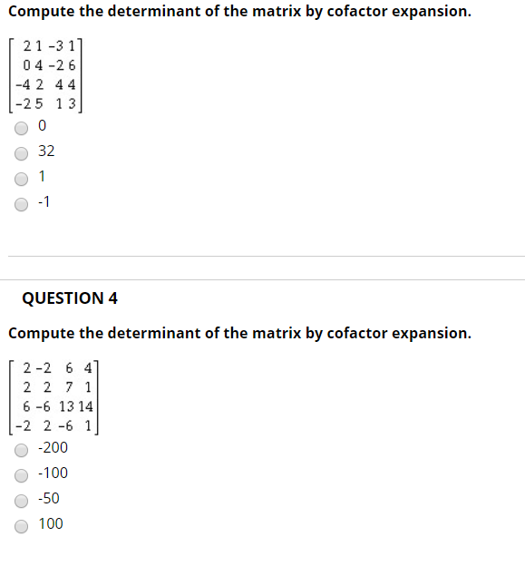 Solved Compute the determinant of the matrix by cofactor | Chegg.com