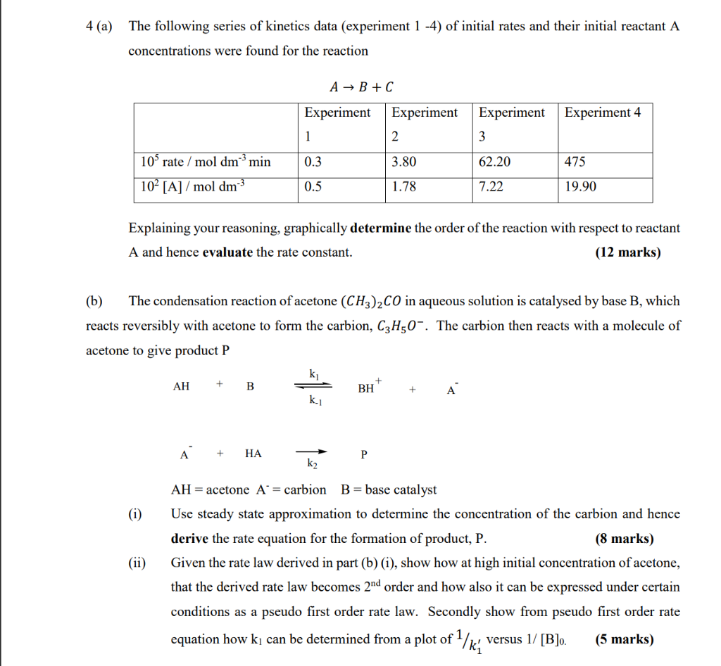 Solved 4 (a) The Following Series Of Kinetics Data | Chegg.com