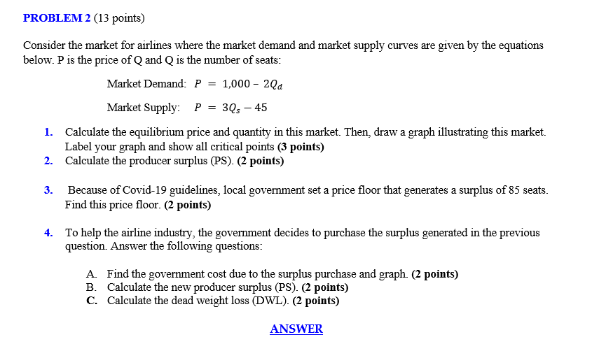 Solved PROBLEM 2 (13 points) Consider the market for | Chegg.com