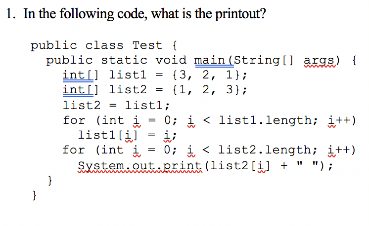 Solved 1. In the following code, what is the printout? | Chegg.com