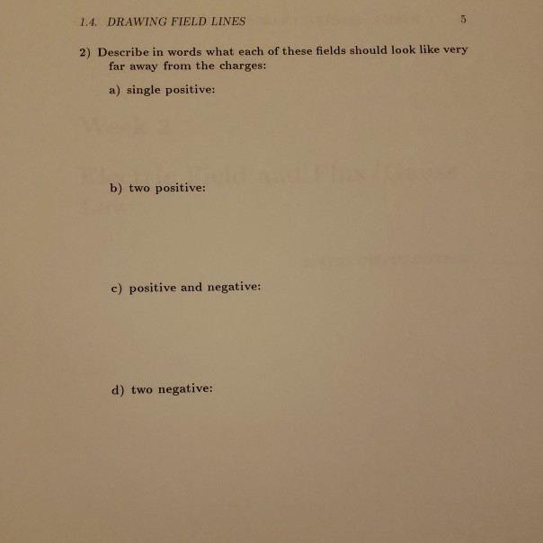 Solved 1.4. DRAWING FIELD LINES 1.4 Drawing Field Lines 1. | Chegg.com