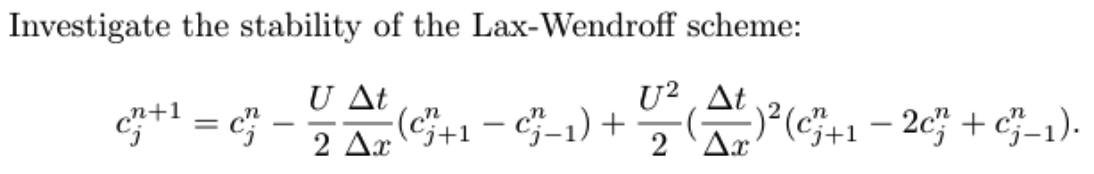 Solved Investigate The Stability Of The Lax-Wendroff Scheme: | Chegg.com