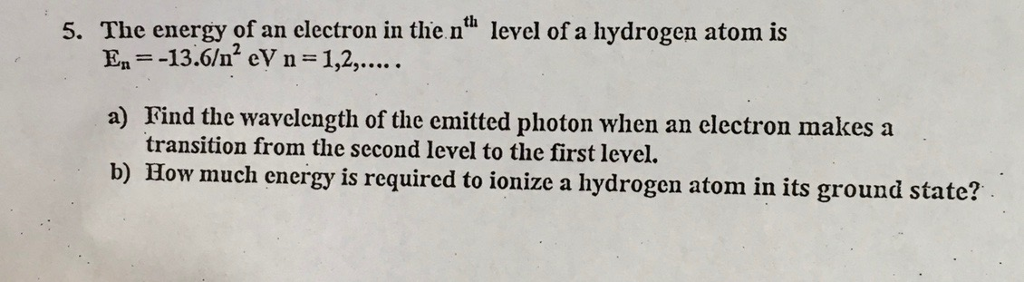 Solved 5. The energy of an electron in the nth level of a | Chegg.com