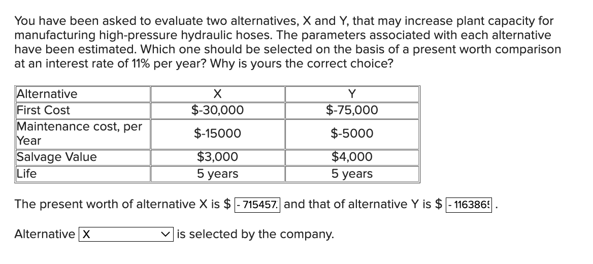 Solved You Have Been Asked To Evaluate Two Alternatives, X | Chegg.com