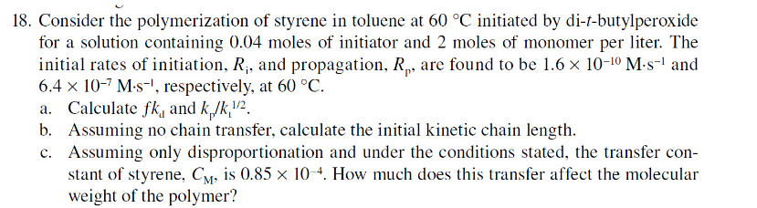 Solved 8. Consider the polymerization of styrene in toluene | Chegg.com