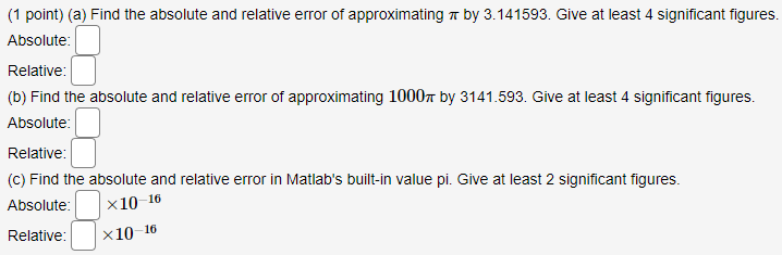 Solved (1 point) (a) Find the absolute and relative error of | Chegg.com