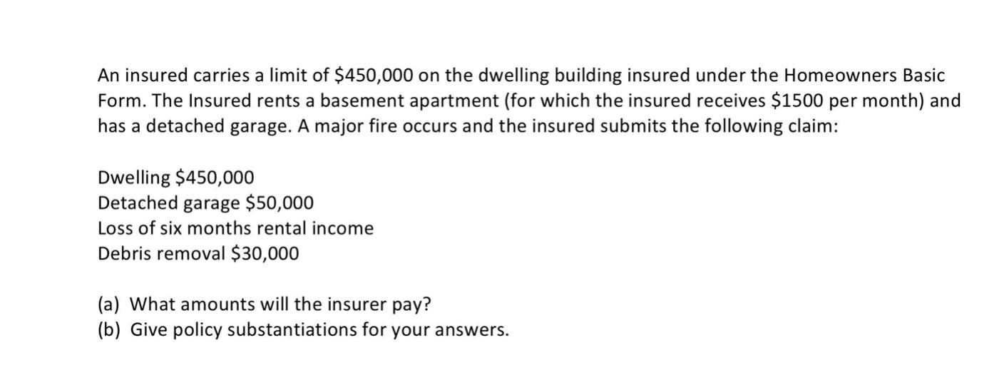 Solved An insured carries a limit of $450,000 on the | Chegg.com