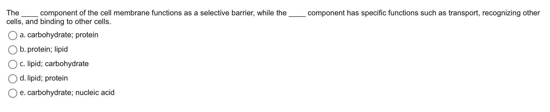 Solved The component of the cell membrane functions as a | Chegg.com