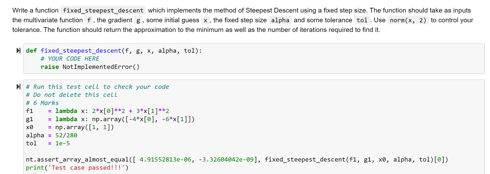 Solved Write a function fixed_steepest_descent which | Chegg.com ...