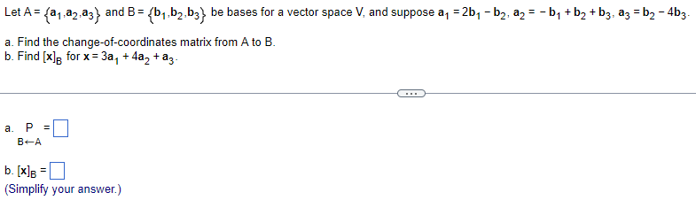 Solved Let A = {21,22,23} And B = {b1,b2,b3} Be Bases For A | Chegg.com